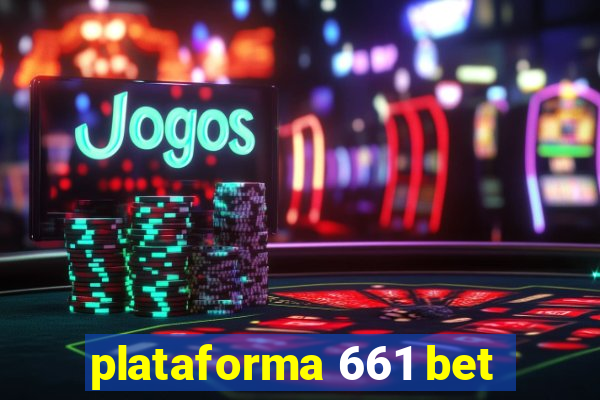 plataforma 661 bet